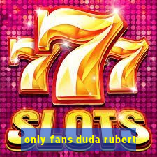 only fans duda rubert